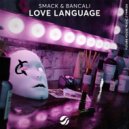SMACK, Bancali - Love Language