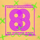 Keith Mackenzie - No Coming Back