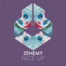 Zenemy - Nice Up