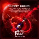 Sunny Cooks - Know You Wanna