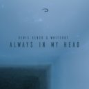 Denis Kenzo & Whiteout - Always In My Head