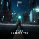 Fyloh - I Adored You