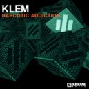 DJ Klem - Narcotic Addiction