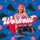 Mantus - Workout
