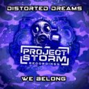 Distorted Dreams - We Belong