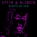 Effin & Blindin - Nightclub Girl