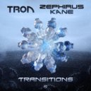 Tron, Zephirus Kane - Transitions