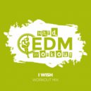 Hard EDM Workout - I Wish