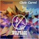 Chris Carvel - Oppose