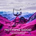 SEM Music Project - Nothing Good