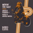 Angelo Ferreri, Karl8 & Andrea Monta - Movin' Too Fast
