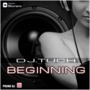 DJ.Tuch - Beginning