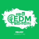 Hard EDM Workout - Melody