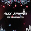Alex Sprinter - New Year Megamix 2023