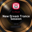 CJ Rush - New Dream Trance Session