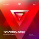 TuraniQa, Grek - Your Reflection