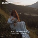 Alexey Mushkin - Emotion Talking