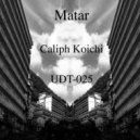 Caliph Koichi - Matar