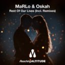 MaRLo & Oskah - Rest Of Our Lives