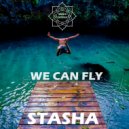 Stasha - We Can Fly