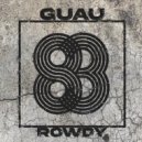 Guau - Rowdy