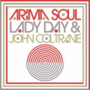 Arima Soul, Makala, Lidia Insausti - Lady Day & John Coltrane
