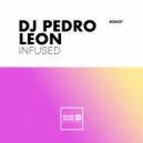 DJ Pedro Leon - Infused