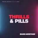 Mark Armitage - Thrills & Pills