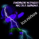 Andrew Novelli, Nicola Serena - Los Niños