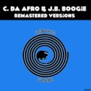 C. Da Afro & J.B. Boogie - For Love