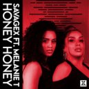 SavageX ft. Melanie T - Honey Honey