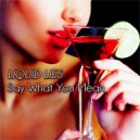Liquid Lies - Just a Touch Away