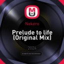 Nekero - Prelude to life